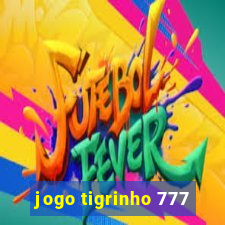 jogo tigrinho 777